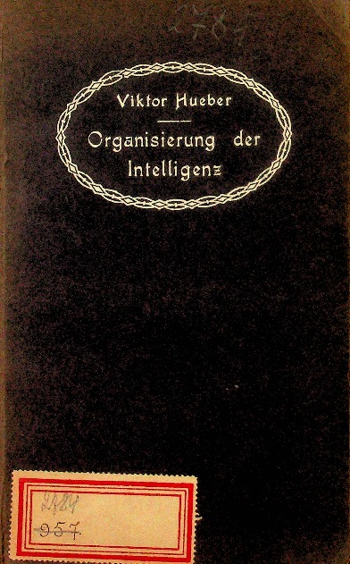 Die Organisierung der Intelligenz. Mit einer Einführung