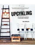 Upcykling 20 twórczych projektów z materiałów