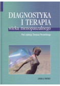 Diagnostyka i terapia wieku menopauzalnego