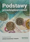 Podstawy przedsiębiorczości Podręcznik dla szkoły branżowej I stopnia Część 1