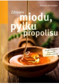 Zdrowie z miodu pyłku i propolisu