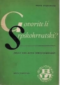 Govorite li Srpskohrvatski? Zwięzły kurs języka serbochorwackiego