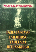 Dzieciństwo i młodość Tadeusza Irteńskiego