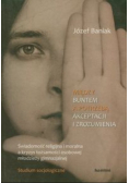 Między buntem a potrzebą akceptacji i zrozumienia