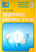 Biblioteka zdrowego człowieka Tom 3 Tajemnice energii życia