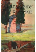 Katakumby rzymskie Tom I 1932 r.