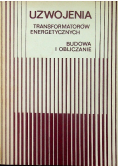 Uzwojenia transformatorów energetycznych Budowa i obliczanie