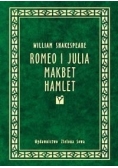 Romeo i Julia, Makbet, Hamlet