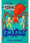Z M I A N A  Atak mrówek