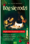 Bóg się rodzi Wigilia i Boże Narodzenie w rodzinie