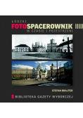 Łódzki fotospacerownik w czasie i przestrzeni
