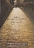 Podróż do źródeł wiary i kultury część pierwsza