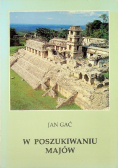 W poszukiwaniu Majów