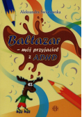Baltazar mój przyjaciel z ADHD