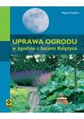 Uprawa ogrodu w zgodzie z fazami Księżyca