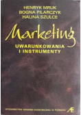 Marketing uwarunkowania i instrumenty