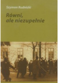 Równi ale niezupełnie