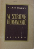 W stronę humanizmu, 1949 r.
