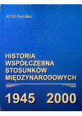 Historia współczesna stosunków międzynarodowych 1945 - 2000