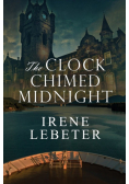 The Clock Chimed Midnight