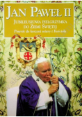 Jan Paweł II jubileuszowa pielgrzymka do Ziemi Świętej
