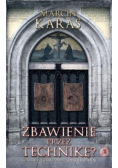 Zbawienie przez technikę Religia