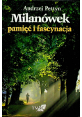 Milanówek pamięć i fascynacja