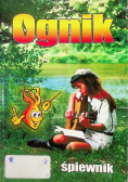 Ognik śpiewnik harcerski i turystyczny