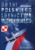 80 lat polskiego lotnictwa wojskowego