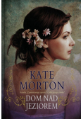 Morton Kate - Dom nad jeziorem