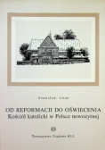 Od reformacji do oświecenia Kościół katolicki w Polsce nowożytnej