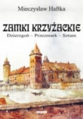 Zamki krzyżackie Dzierzgoń, przezmark, sztum