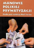 Manowce Polskiej prywatyzacji