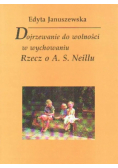 Dojrzewanie do wolności w wychowaniu