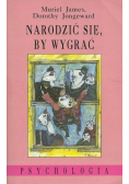 Narodzić się by wygrać