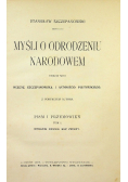 Myśli o odrodzeniu narodowem Tom I 1907 r.