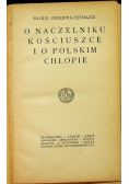 O naczelniku Kościuszce i o Polskim chłopie ok 1917 r.