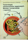 Technologia mechanizmów zegarowych Montaż konserwacja i naprawa