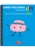 Dwie połówki jednej główki UP! - 4-5 lat