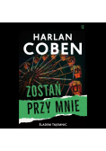 Śladami tajemnic Tom 12 Zostań przy mnie
