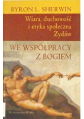 Wiara duchowość i etyka społeczna Żydów we współpracy z Bogiem