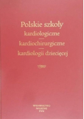 Polskie szkoły kardiologiczne, kardiochirurgiczne
