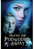 Podwodny świat Mroczny dar