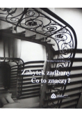 Zabytek zadbany Co to znaczy