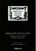 Przełomy edukacyjne Dziedzictwo polskiej teorii i praktyki