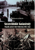 Szczecińskie katastrofy