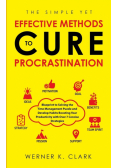 The Simple Yet Effective Methods to Cure Procrastination