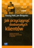 Jak przyciągnąć doskonałych klientów