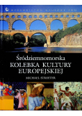 Śródziemnomorska kolebka kultury europejskiej