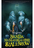 Banda niematerialnych szaleńców